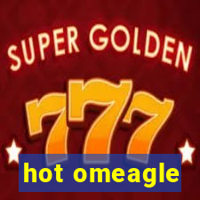 hot omeagle